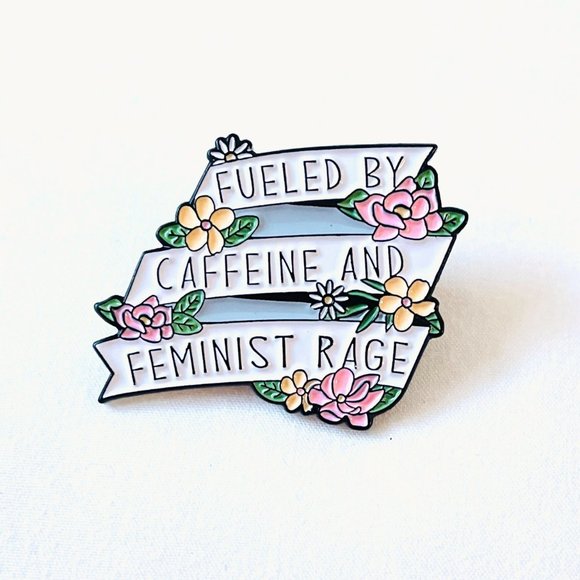 Jewelry - Fueled by Caffeine and Feminist Rage Jewelry Brooch Enamel Pin Accessory